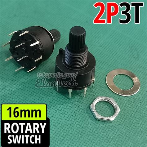 Jual Saklar Putar P T Rotary Switch Mm Pole Throw Klik Elan C