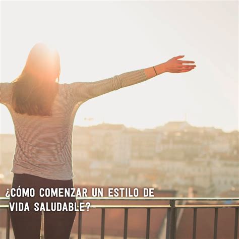 ¿cómo Comenzar Un Estilo De Vida Saludable Entrenadores Personales