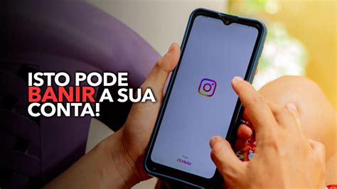 Usu Rios Que Fizerem Isso Podem Ter A Conta Do Instagram Banida Entenda