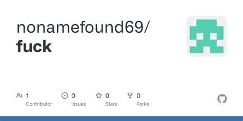 Github Nonamefound69fuck