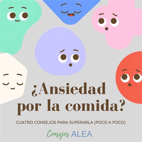 4 Consejos Para Vencer La Ansiedad Por La Comida Alea Tu Nutricionista