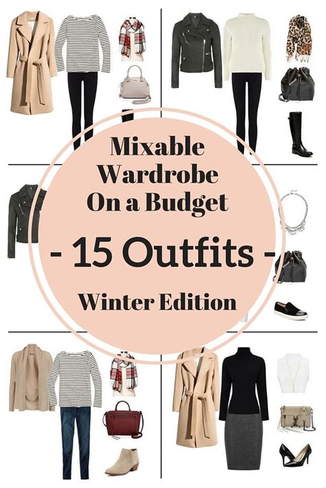 Create A Mixable Wardrobe On A Budget Series 15 Outfits Winter