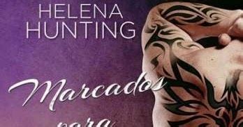 Resenha Marcados Para Sempre Helena Hunting