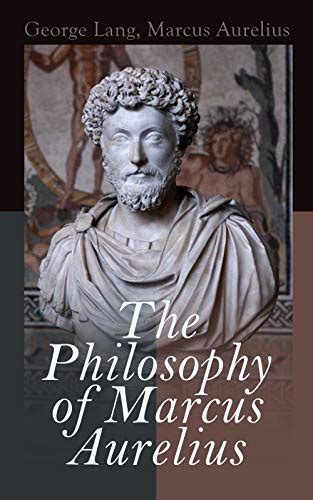 The Philosophy Of Marcus Aurelius Biography Of Roman Emperor Marcus