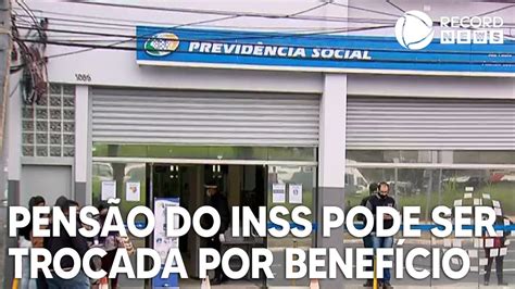 Pensão do INSS pode ser trocada por outro benefício YouTube