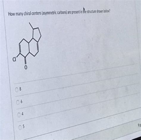 Solved How Many Chiral Centers Asymmetric Carbons Are Chegg