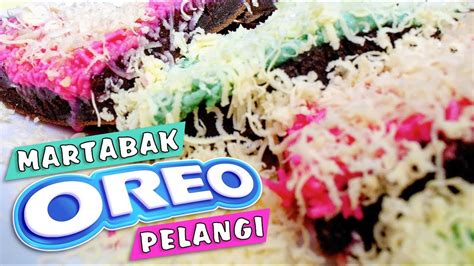 Cara Mudah Membuat Martabak Oreo Pelangi YouTube