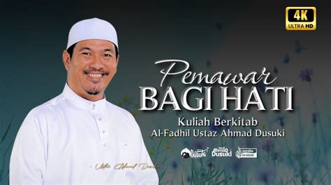 LIVE PENAWAR BAGI HATI Ustaz Ahmad Dusuki Abd Rani USTAD YouTube