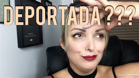 O Dia Que Quase Fui DEPORTADA YouTube