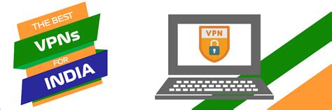 Best Vpns For India In Fast Secured Reliable