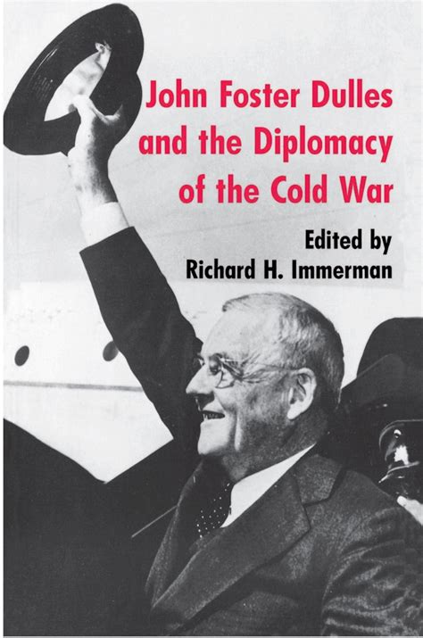 John Foster Dulles and the Diplomacy of the Cold War | Princeton ...