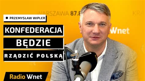 Wipler Konfederacja B Dzie Rz Dzi Polsk Mo E Nie Od Tej Jesieni