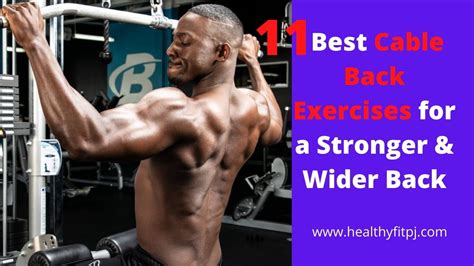 11 Best Cable Back Exercises For A Stronger And Wider Back