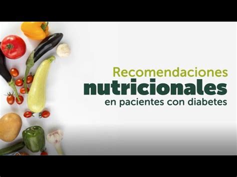 Recomendaciones Nutricionales En Pacientes Con Diabetes Youtube