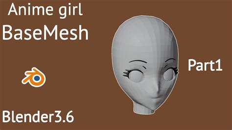 Anime Girl Base Mesh Modeling In Blender Part Modeling The Head