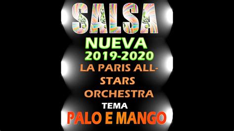 La Paris All Stars Orchestra Salsa Brava Palo E Mango Youtube