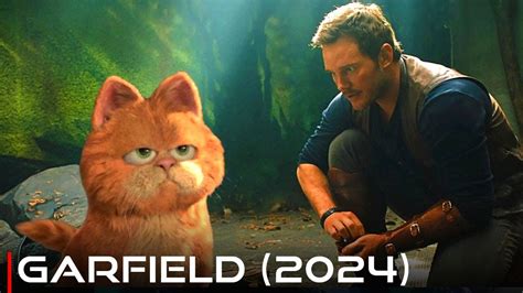 Garfield 2024 First Look Chris Pratt Trailer Release Date News