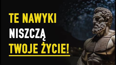 8 Nawyków Które NISZCZĄ Twoje Życie Stoicyzm w Praktyce YouTube