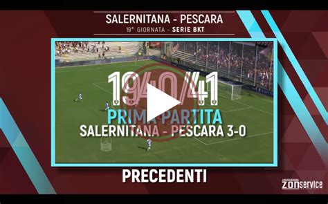 Salernitana Pescara I Precedenti U S Salernitana