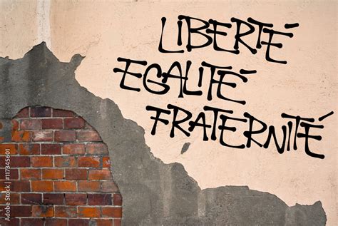 French text Liberte, Egalite, Fraternite ( Liberty, Equality, Fraternity ) - Handwritten ...