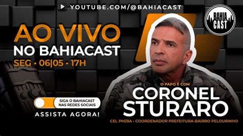 Segurança Pública em Salvador Coronel Sturaro YouTube