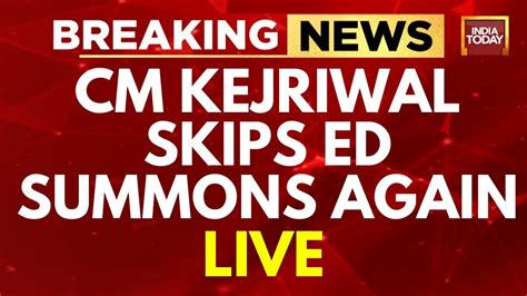 Live News Delhi Cm Arvind Kejriwal Skips Third Ed Summon Aap Alleges Conspiracy Calls It