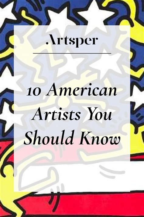 10 American Artists You Should Know Artsper Magazine In 2023