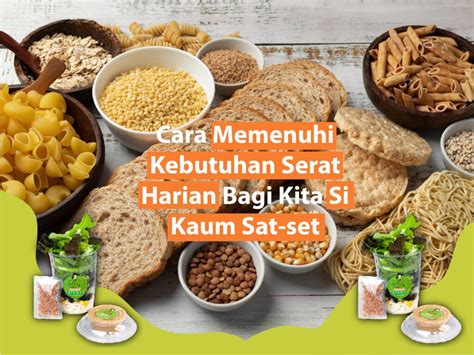 Cara Memenuhi Kebutuhan Serat Harian Bagi Kita Si Kaum Sat Set Madame