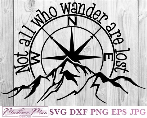 Not All Who Wander Are Lost Compass Svg Inspirational Quote Svg Madison Mae Designs