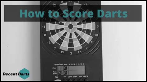 How To Score Darts 5 Easy Tips For Beginners Decent Darts