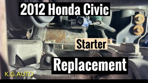 Honda Civic Starter Replace Starter Honda Civic