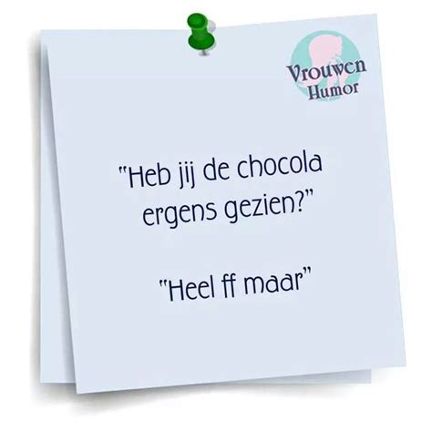 Heb Jij De Chocolade Ergens Gezien Heel Ff Maar Grappige