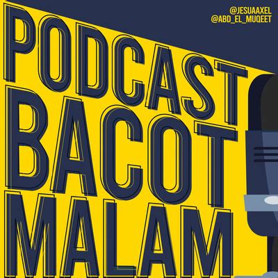 Podcast Bacot Malam A Podcast On Spotify For Podcasters