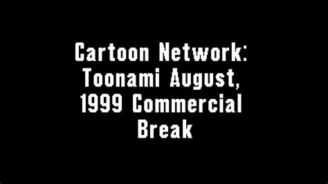 Cartoon Network Toonami August Commercial Break Youtube