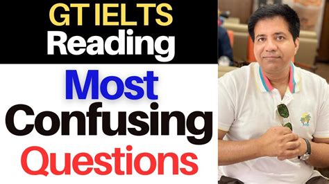 Gt Ielts Reading Most Confusing Questions By Asad Yaqub Youtube