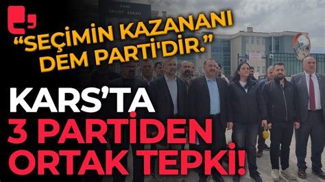 Karsta DEM Parti CHP ve Gelecek Partisinden ortak tepki Seçimin