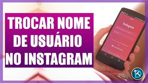 Como Alterar O Nome De Usu Rio No Instagram Youtube