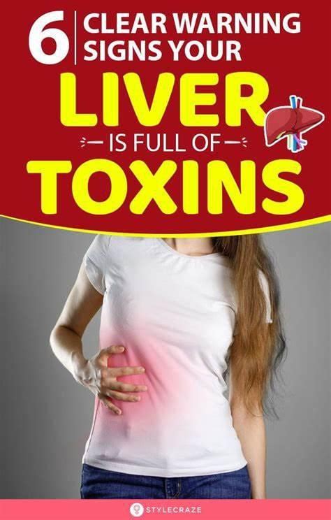 6 Clear Warning Signs Your Liver Is Full Of Toxins And Making You Fat