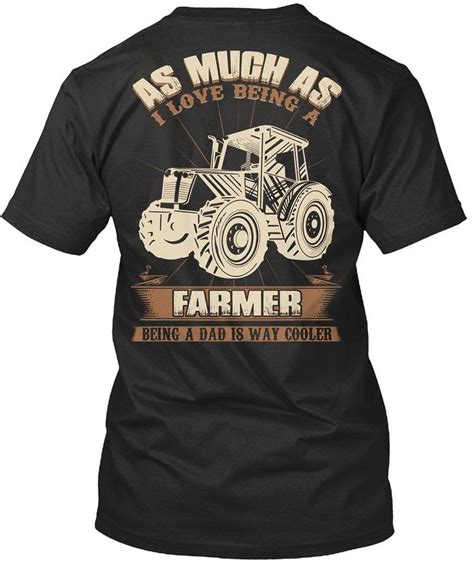 As Much As I Love Being A Farmer Funny T Shirt For Men Farmer Quotes