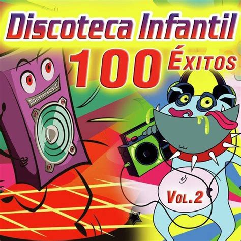 Discoteca Infantil Xitos Canciones Infantiles Para Fiestas De