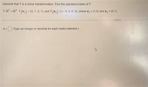 Solved Assume That T ﻿is A Linear Transformation Find The