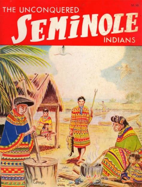 The Unconquered Seminole Indians Pictorial History Of The Seminole