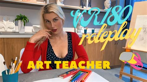 [vr 3d 4k] Vr Art Teacher Roleplay Asmr Virtual Reality For Oculus 180 Youtube