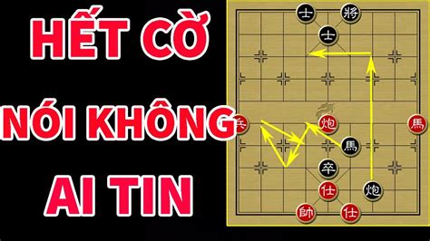 Chơi Cờ Tướng IQ 300: Không Thể Tin Là Có Thể Chiếu Hết Được Ở Tình ...