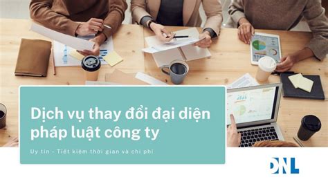 Dịch Vụ Thay đổi đại Diện Pháp Luật Giám đốc Công Ty 500k Tư