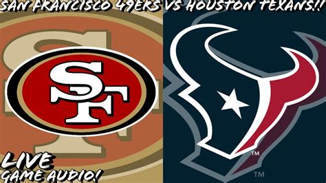 San Francisco 49ers Vs Houston Texans Live Stream And Hanging Out Youtube