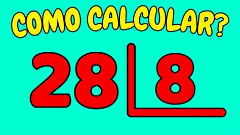 COMO CALCULAR 28 DIVIDIDO POR 8 Dividir 28 Por 8 YouTube