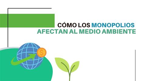 Cómo los monopolios afectan al medio ambiente YouTube