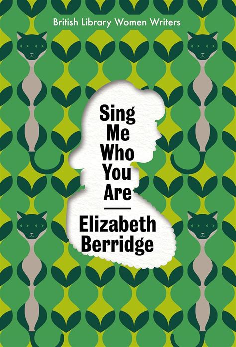 Sing Me Who You Are British Library Women Writers Berridge