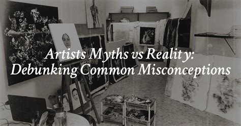 Artists Myths Vs Reality Debunking Common Misconceptions